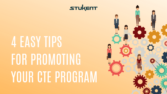 4 Easy Tips for Promoting Your CTE Program