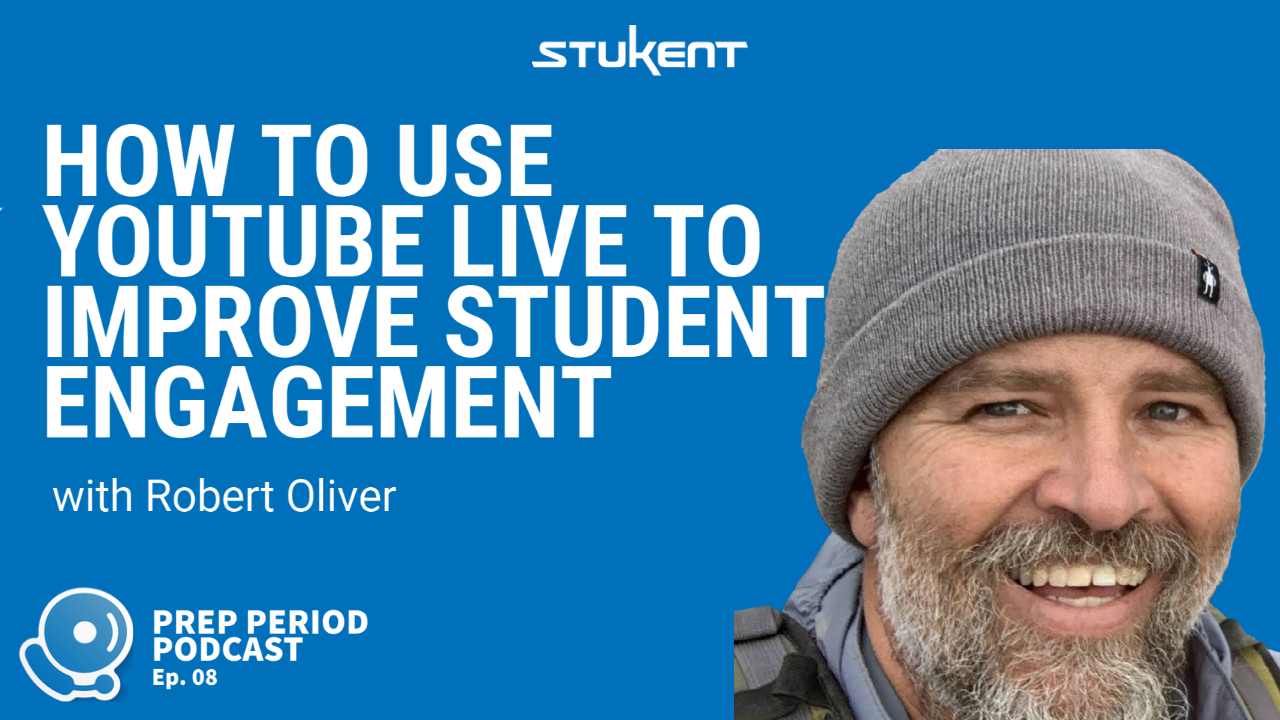 How To Use YouTube Live To Improve Student Engagement with Robert Oliver