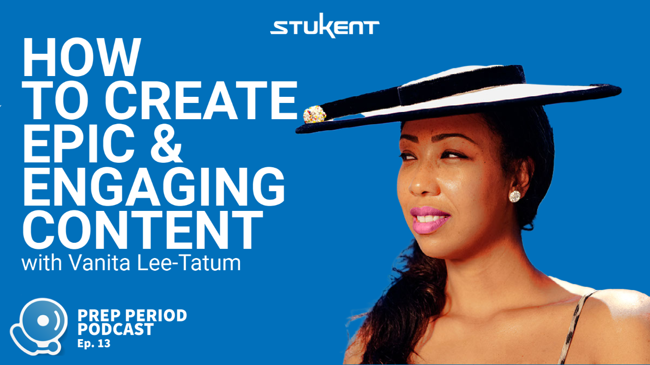How To Create Epic & Engaging Content with Vanita Lee-Tatum