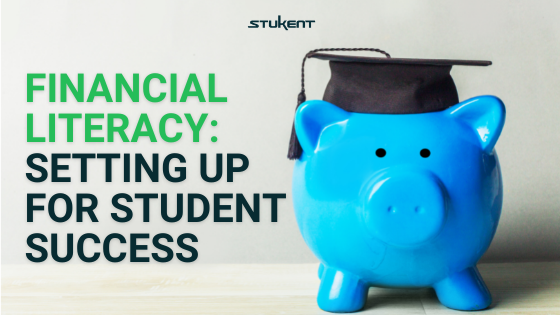 Financial Literacy: Setting Up for Student Success