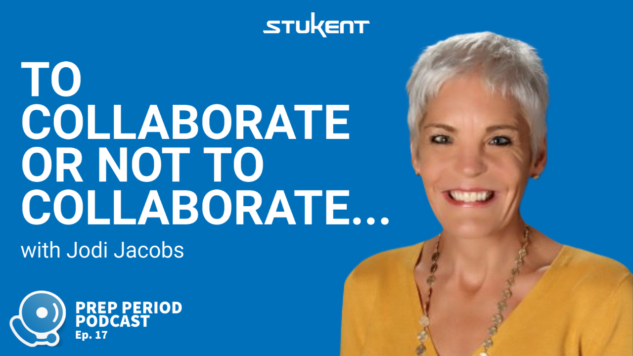 To Collaborate or Not To Collaborate… with Jodi Jacobs
