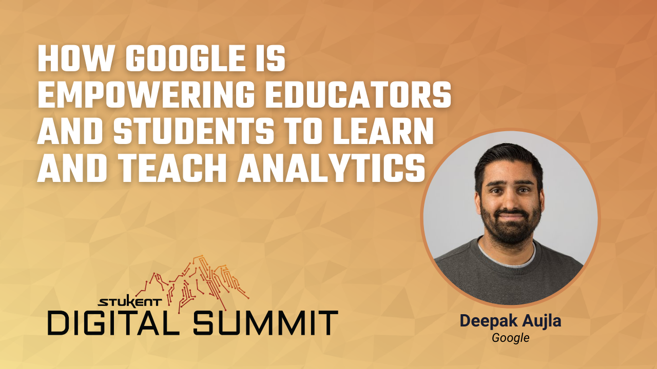 How Google is Empowering  Educators and Students To Learn and Teach Analytics