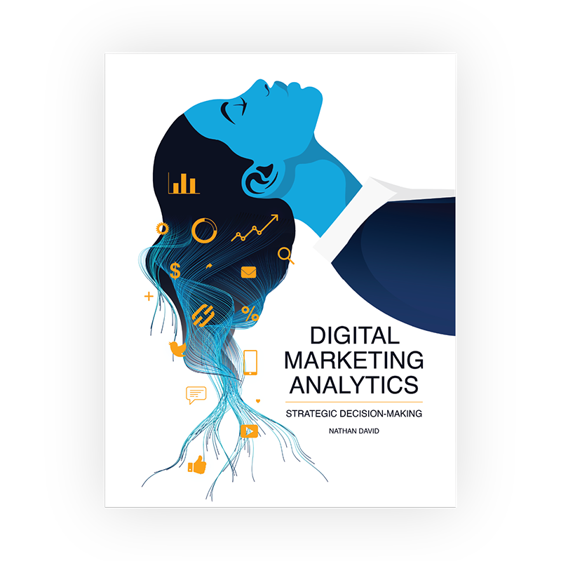 Digital Marketing Analytics Textbook I Analytics Courseware For Higher Ed Stukent Digital Marketing Analytics Textbook I Analytics Courseware For Higher Ed Stukent