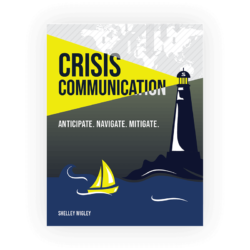 Crisis Communication: Anticipate. Navigate. Mitigate