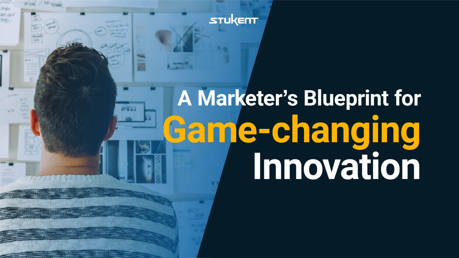 A Marketer's Blueprint for Gamechanging Innovation Stukent