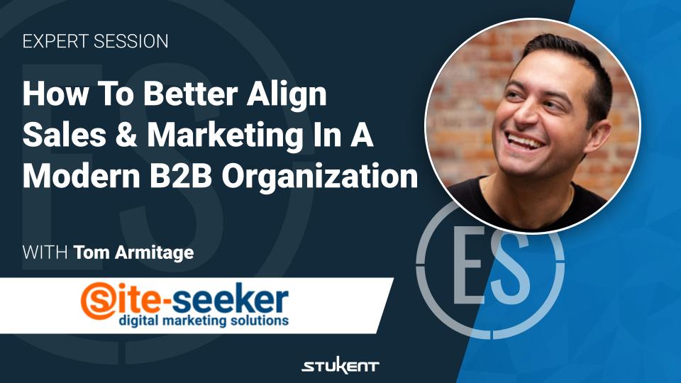 How To Better Align  Sales & Marketing In A  Modern B2B Organization