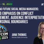 Educating Future Social Media Managers: Placing Emphasis on Conflict Management, Audience Interpretation, and Personal Boundaries