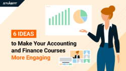 6 Ideas to Make Your Accounting or Finance Course More Engaging